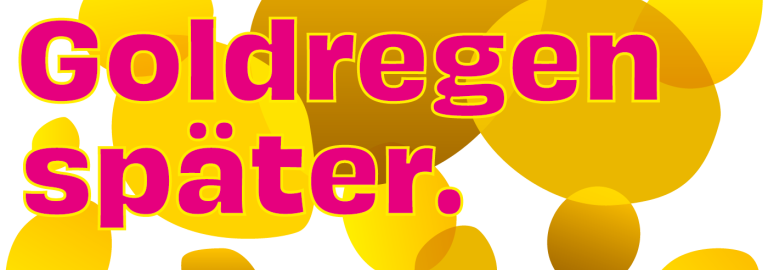 Header Goldregen später.