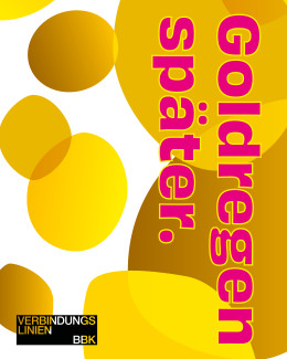 Plakat Goldregen später.